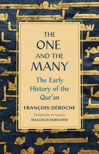 Imagen de archivo de The One and the Many: The Early History of the Qur'an a la venta por Half Price Books Inc.