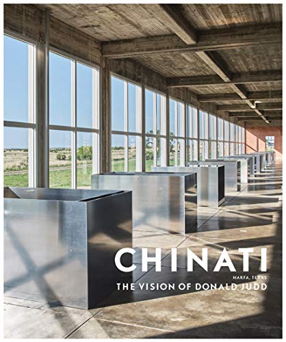 9780300251456: Chinati: The Vision of Donald Judd