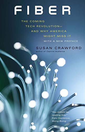 Beispielbild fr Fiber: The Coming Tech Revolution--And Why America Might Miss It zum Verkauf von ThriftBooks-Atlanta