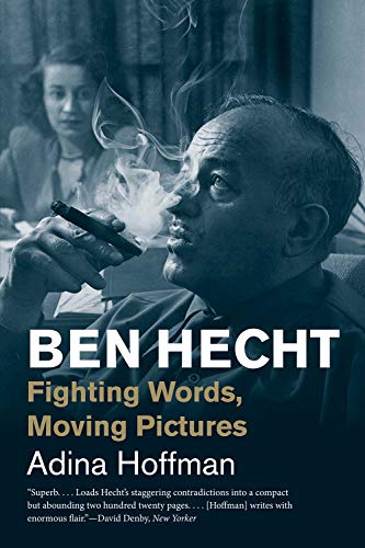 Beispielbild fr Ben Hecht: Fighting Words, Moving Pictures (Jewish Lives) zum Verkauf von The Maryland Book Bank