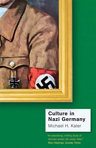 Stock image for Culture in Nazi Germany for sale by Irish Booksellers