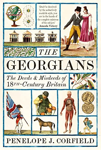 9780300253573: The Georgians: The Deeds and Misdeeds of 18th-Century Britain