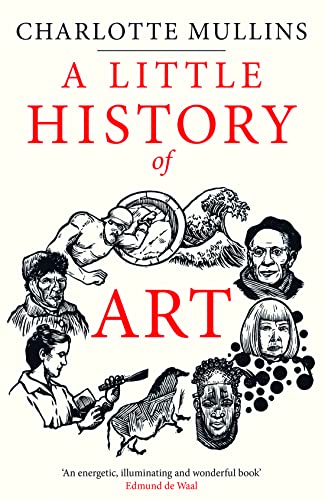 Imagen de archivo de A Little History of Art (Little Histories) a la venta por SecondSale