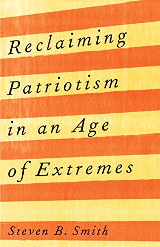 Beispielbild fr Reclaiming Patriotism in an Age of Extremes zum Verkauf von Better World Books