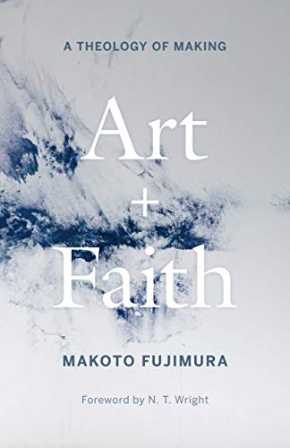 9780300254143: Art and Faith: A Theology of Making