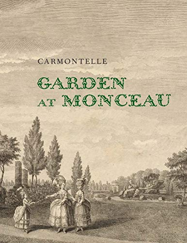 Beispielbild fr Garden at Monceau zum Verkauf von Blackwell's