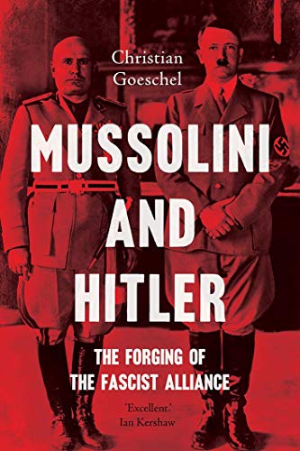 9780300254730: Mussolini and Hitler: The Forging of the Fascist Alliance