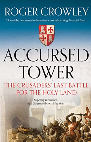 Imagen de archivo de Accursed Tower: The Crusaders' Last Battle for the Holy Land a la venta por WorldofBooks