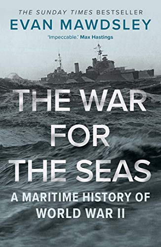Beispielbild fr The War for the Seas: A Maritime History of World War II zum Verkauf von BooksRun