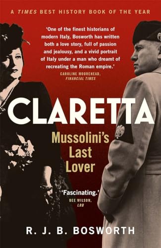 Stock image for Claretta: Mussolini's Last Lover for sale by WorldofBooks