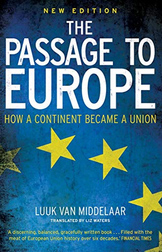 Beispielbild fr The Passage to Europe: How a Continent Became a Union zum Verkauf von WorldofBooks