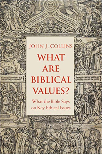 9780300255218: What Are Biblical Values?: What the Bible Says on Key Ethical Issues