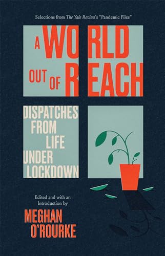 Imagen de archivo de A World Out of Reach : Dispatches from Life under Lockdown a la venta por Better World Books: West