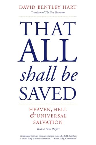 Stock image for That All Shall Be Saved: Heaven, Hell, and Universal Salvation for sale by Goodwill of Colorado