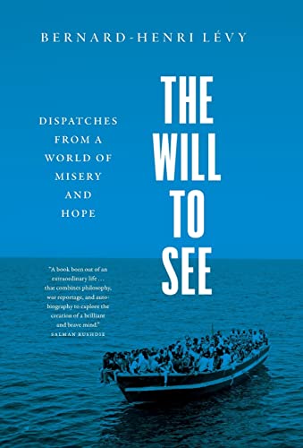 9780300260557: The Will to See: Dispatches from a World of Misery and Hope