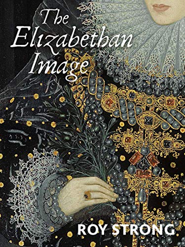 Beispielbild fr The Elizabethan Image zum Verkauf von Blackwell's