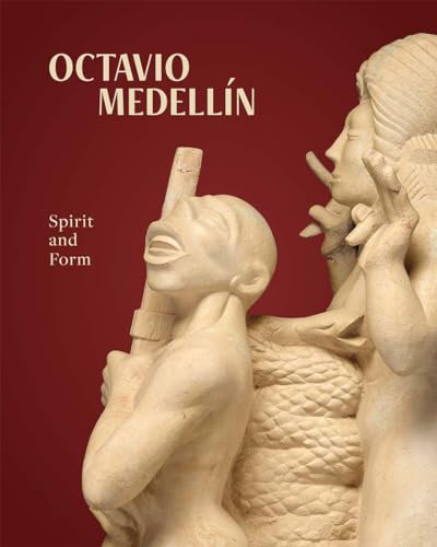 Imagen de archivo de Octavio Medellin: Spirit and Form a la venta por GF Books, Inc.