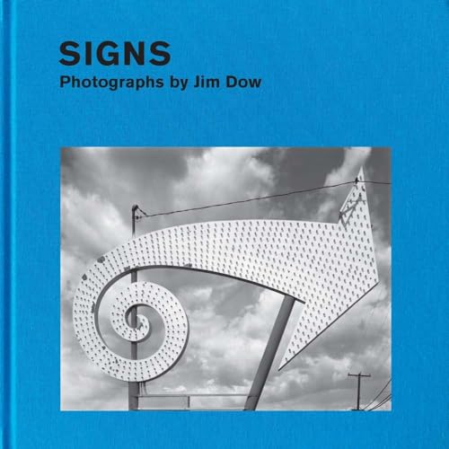 Stock image for Signs: Photographs by Jim Dow for sale by Daedalus Books