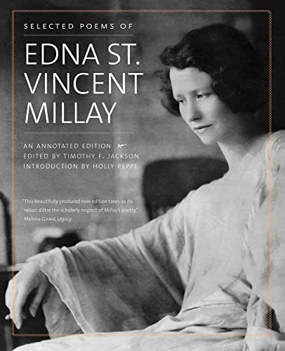Imagen de archivo de Selected Poems of Edna St. Vincent Millay: An Annotated Edition a la venta por Books From California