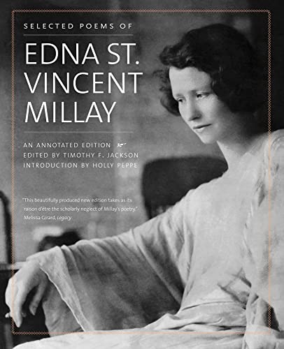 Stock image for Selected Poems of Edna St. Vincent Millay: An Annotated Edition for sale by Books From California