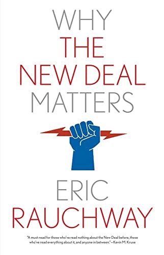 9780300264838: Why the New Deal Matters (Why X Matters S.)