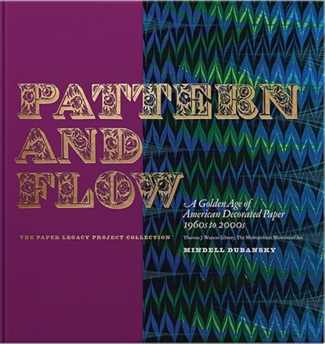 Stock image for Pattern and Flow   A Golden Age of American Decorated Paper, 1960s to 2000s for sale by Revaluation Books