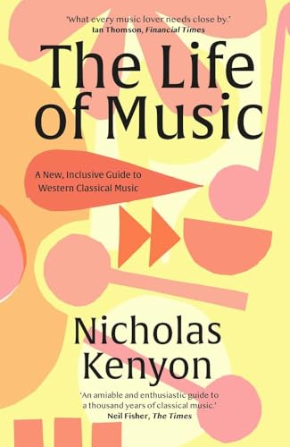 Beispielbild fr The Life of Music: New Adventures in the Western Classical Tradition zum Verkauf von Big River Books