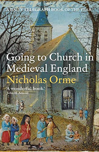 Stock image for Going to Church in Medieval England for sale by WorldofBooks