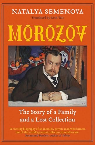 9780300267037: Morozov: The Story of a Family and a Lost Collection