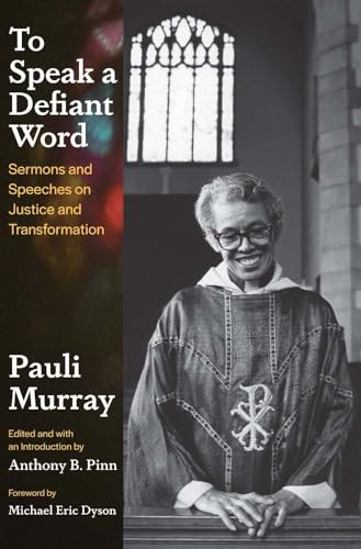 Stock image for To Speak a Defiant Word: Sermons and Speeches on Justice and Transformation for sale by BooksRun