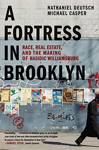 Imagen de archivo de A Fortress in Brooklyn: Race, Real Estate, and the Making of Hasidic Williamsburg a la venta por Midtown Scholar Bookstore