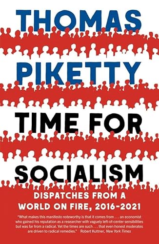 Beispielbild fr Time for Socialism: Dispatches from a World on Fire, 2016-2021 zum Verkauf von Goodwill of Colorado