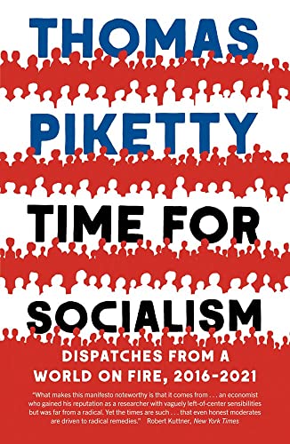 Imagen de archivo de Time for Socialism: Dispatches from a World on Fire, 2016-2021 a la venta por Goodwill of Colorado