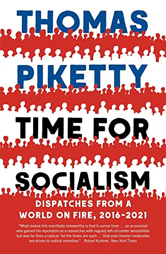 Stock image for Time for Socialism: Dispatches from a World on Fire, 2016-2021 for sale by Half Price Books Inc.