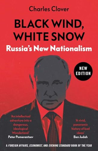 Stock image for Black Wind, White Snow: Russia's New Nationalism for sale by Bookmonger.Ltd