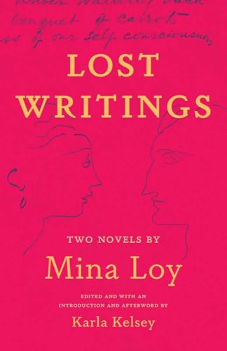 Beispielbild fr Lost Writings: Two Novels by Mina Loy zum Verkauf von Books From California