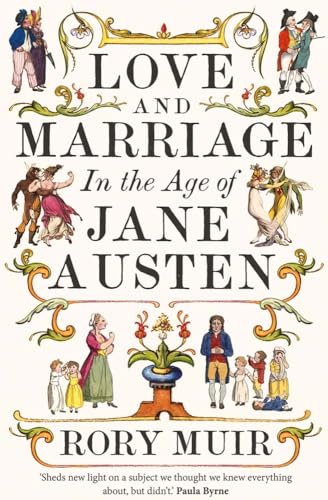 9780300269604: Love and Marriage in the Age of Jane Austen