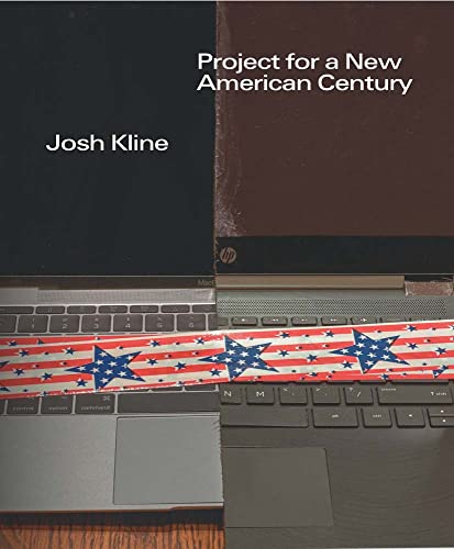 Beispielbild fr Josh Kline: Project for a New American Century zum Verkauf von Books From California