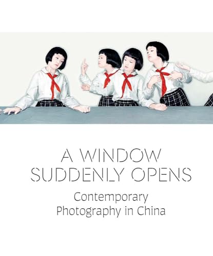 Stock image for A Window Suddenly Opens: Contemporary Photography in China for sale by GoldenWavesOfBooks