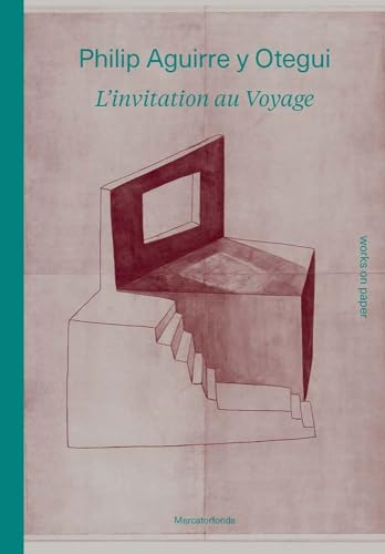 Stock image for Philip Aguirre Y Otegui - L'invitation Au Voyage for sale by Blackwell's