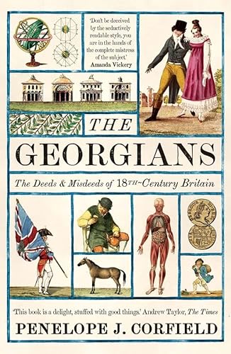 9780300270563: Georgians: The Deeds and Misdeeds of 18th-Century Britain