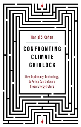Stock image for Confronting Climate Gridlock: How Diplomacy, Technology, and Policy Can Unlock a Clean Energy Future for sale by Books From California