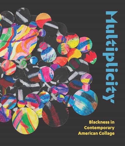 Imagen de archivo de Multiplicity: Blackness in Contemporary American Collage a la venta por Outer Print