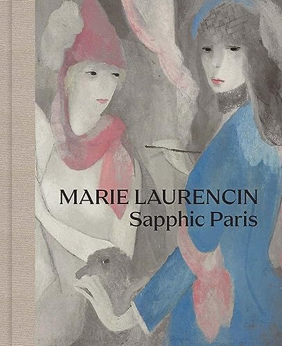 Beispielbild fr Marie Laurencin: Sapphic Paris zum Verkauf von ThriftBooks-Dallas