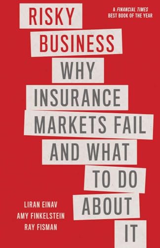 Stock image for Risky Business: Why Insurance Markets Fail and What to Do About It for sale by Books From California