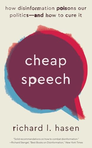 Stock image for Cheap Speech: How Disinformation Poisons Our Politics?and How to Cure It for sale by HPB-Emerald