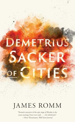 Imagen de archivo de Demetrius: Sacker of Cities (Ancient Lives) [Paperback] Romm, James a la venta por Lakeside Books