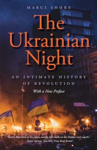 Stock image for The Ukrainian Night: An Intimate History of Revolution for sale by Books From California