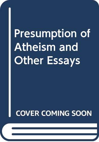 The Presumption of Atheism and Other (Philosophical) Essays on God, Freedom and Immortality (9780301750163) by Antony Flew