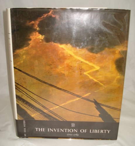 The Invention of Liberty 1700-1789